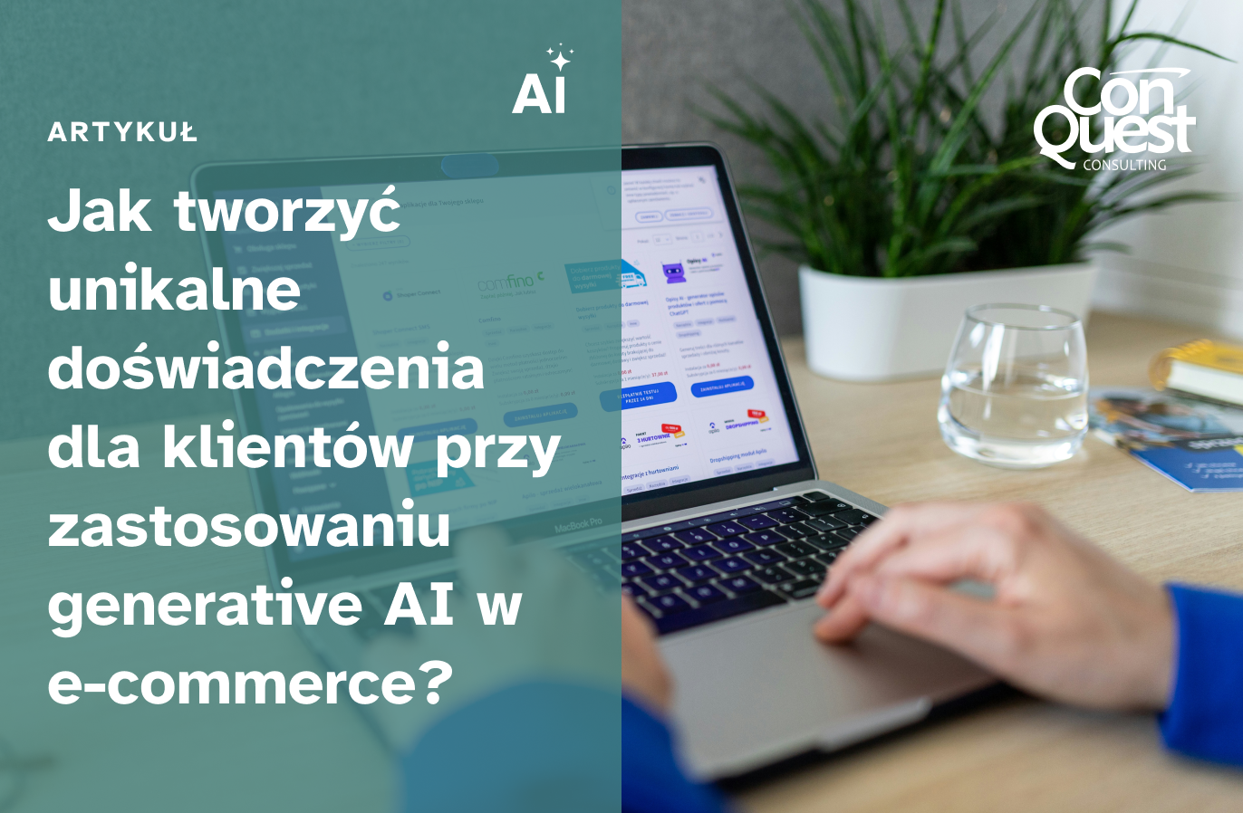 okładka artykułu "Jak tworzyć unikalne doświadczenia dla klientów przy zastosowaniu generative AI w e-commerce?"